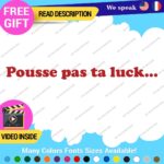 Pousse Pas Ta Luck Decal Sticker Vinyl Brake Tailgate Car Truck Funny Joke Pran - Image 4