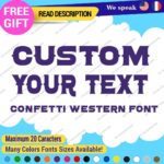 Custom Text Name Confetti Western Font Lettering Die Cut Decal Vinyl Sticker 651 - Image 16