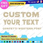 Custom Text Name Confetti Western Font Lettering Die Cut Decal Vinyl Sticker 651 - Image 22