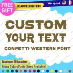 Custom Text Name Confetti Western Font Lettering Die Cut Decal Vinyl Sticker 651 - Image 23