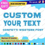 Custom Text Name Confetti Western Font Lettering Die Cut Decal Vinyl Sticker 651 - Image 25
