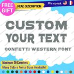 Custom Text Name Confetti Western Font Lettering Die Cut Decal Vinyl Sticker 651 - Image 9