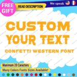 Custom Text Name Confetti Western Font Lettering Die Cut Decal Vinyl Sticker 651 - Image 10