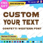 Custom Text Name Confetti Western Font Lettering Die Cut Decal Vinyl Sticker 651 - Image 32