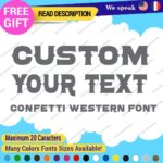 Custom Text Name Confetti Western Font Lettering Die Cut Decal Vinyl Sticker 651 - Image 31
