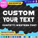 Custom Text Name Confetti Western Font Lettering Die Cut Decal Vinyl Sticker 651 - Image 29