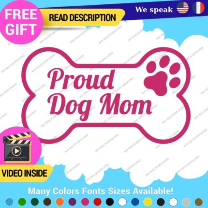 Proud Dog Mom With Paw Inside Bone Decals Sticker Vinyl On Board Mum Graphic