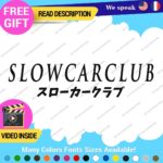 Slow Car Club Decals Stickers Vinyl Written Japanese JDM Tuning Drift