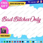 Bad Bitches Only  Decal Sticker Vinyl JDM Japan Car Lower Bitch Tuning Drift